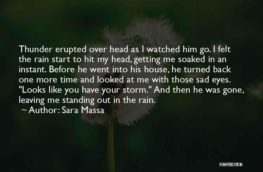 Sad You're Gone Quotes By Sara Massa