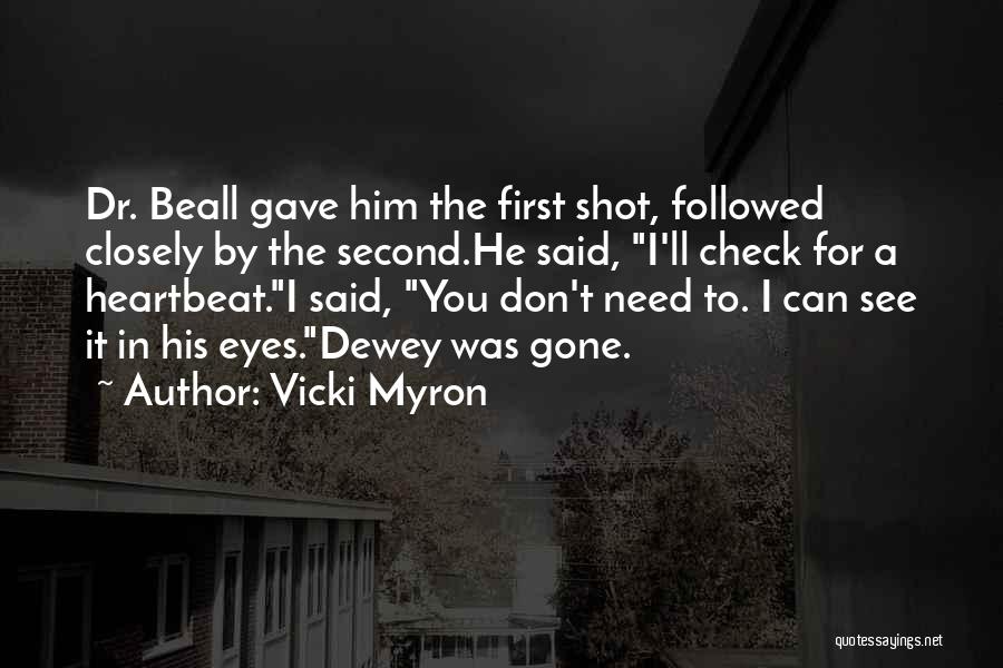 Sad You're Gone Quotes By Vicki Myron