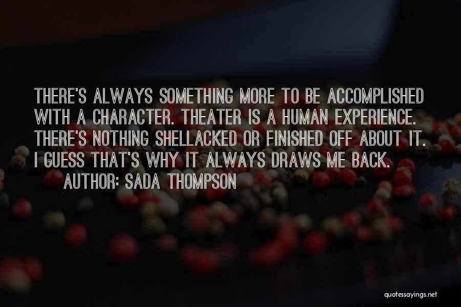 Sada Thompson Quotes 672966