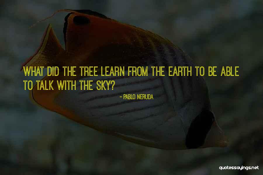 Sadallah Management Quotes By Pablo Neruda Sadallah Management Quotes By Pablo Neruda