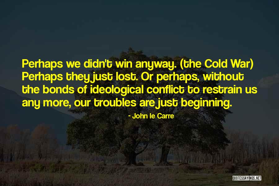 Sadam Quotes By John Le Carre Sadam Quotes By John Le Carre
