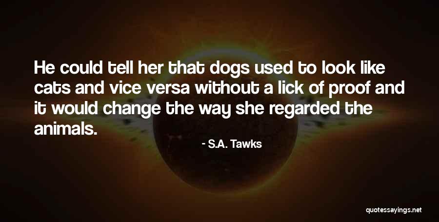 Sadamitsus Neil Quotes By S.A. Tawks Sadamitsus Neil Quotes By S.A. Tawks