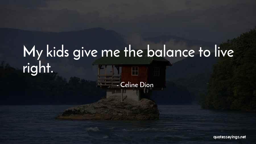 Sadamune Juyo Quotes By Celine Dion Sadamune Juyo Quotes By Celine Dion