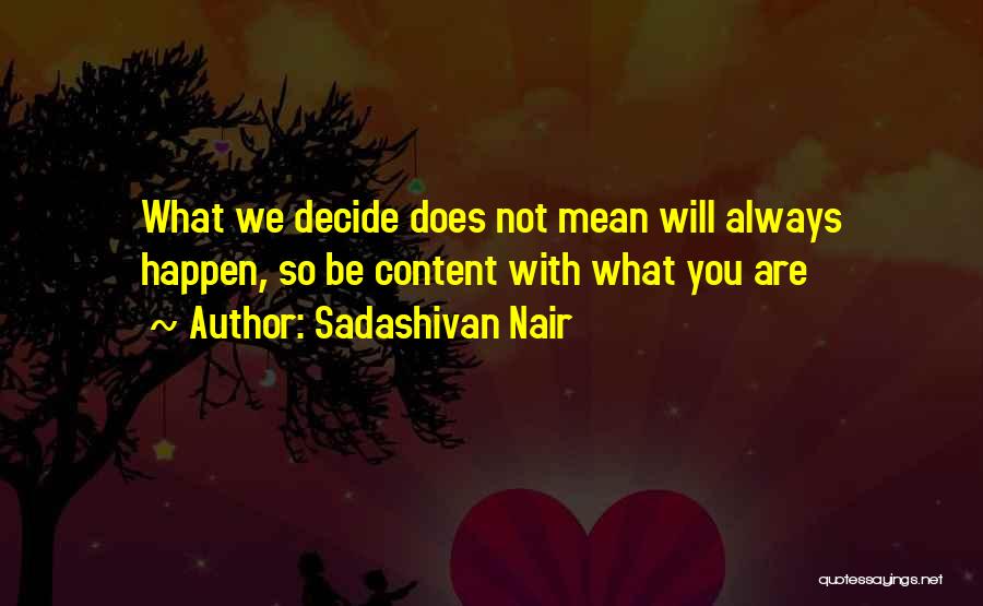 Sadashivan Nair Quotes 1096894