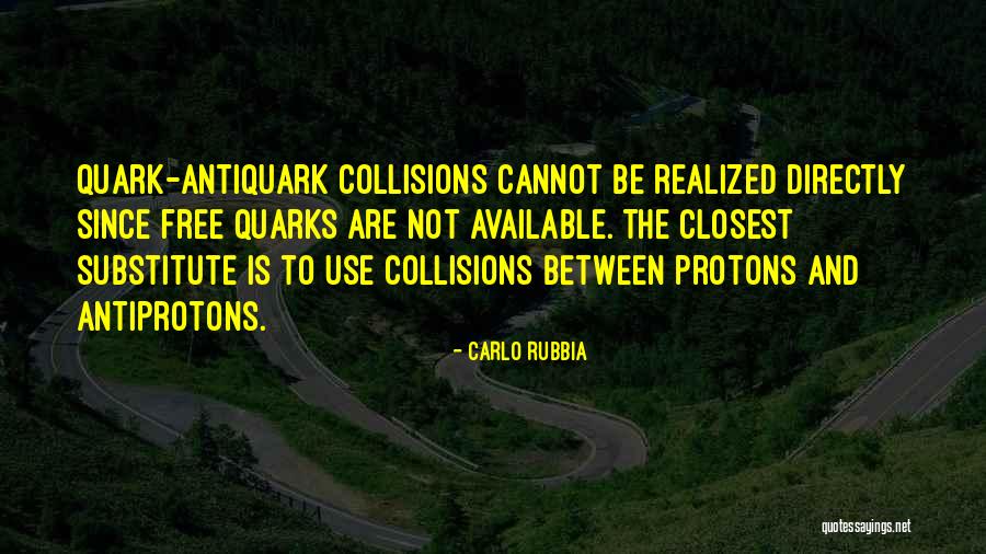 Sadasiva Sanyasi Quotes By Carlo Rubbia Sadasiva Sanyasi Quotes By Carlo Rubbia