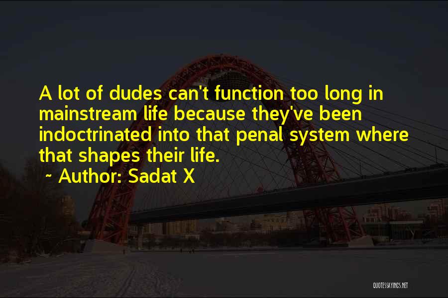 Sadat X Quotes 102269