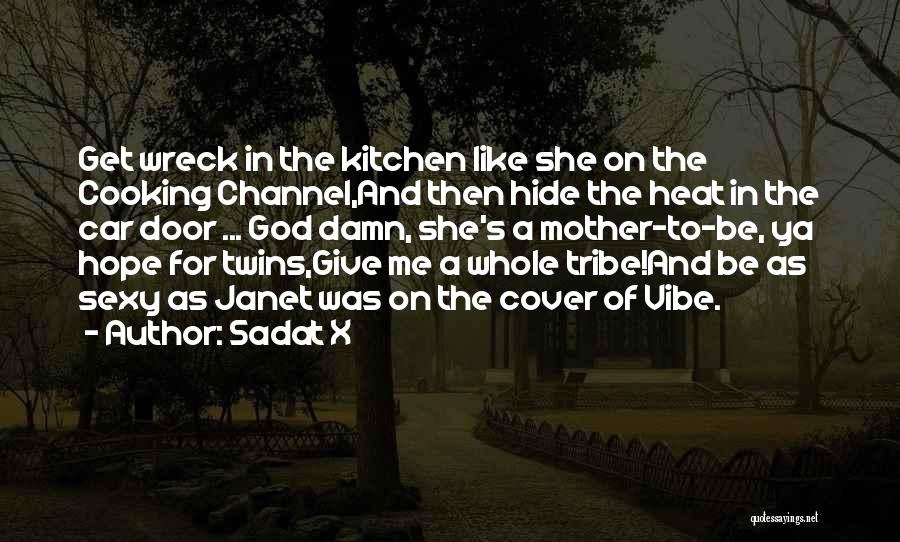 Sadat X Quotes 810276