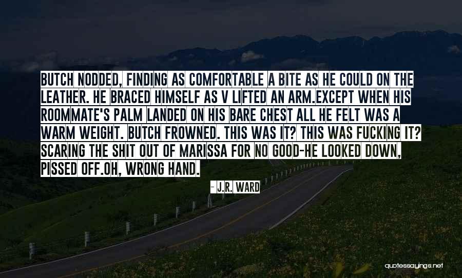 Sadati Quotes By J.R. Ward Sadati Quotes By J.R. Ward