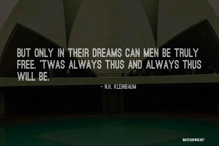 Sadati Quotes By N.H. Kleinbaum Sadati Quotes By N.H. Kleinbaum