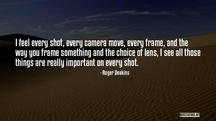 Sadauskas Andrius Quotes By Roger Deakins Sadauskas Andrius Quotes By Roger Deakins