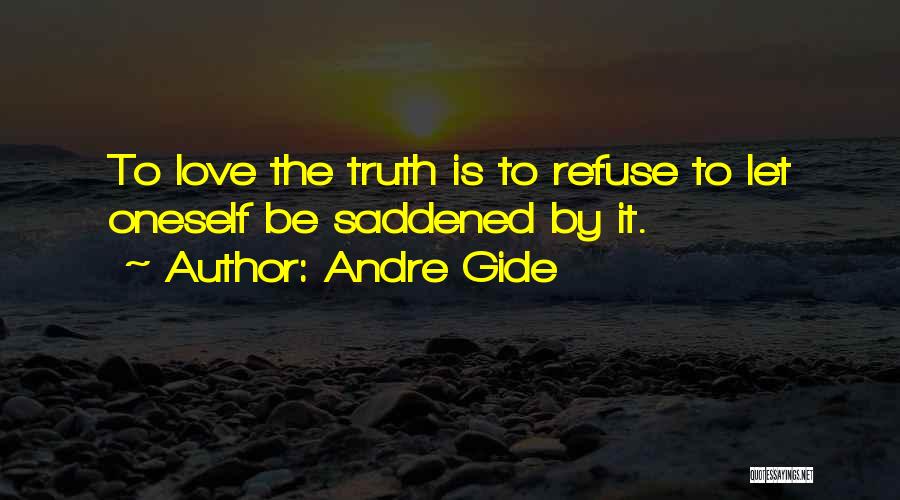 Saddened Quotes By Andre Gide