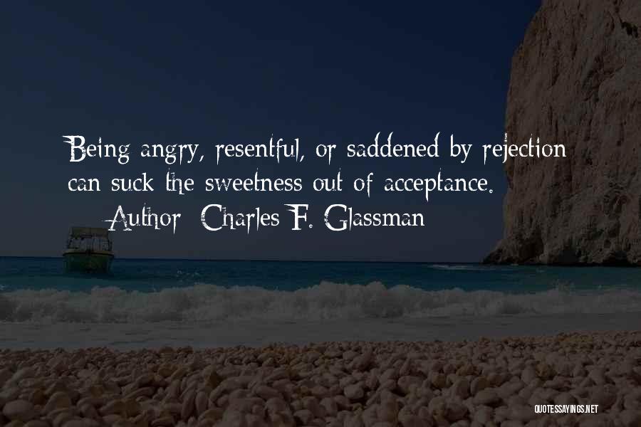 Saddened Quotes By Charles F. Glassman