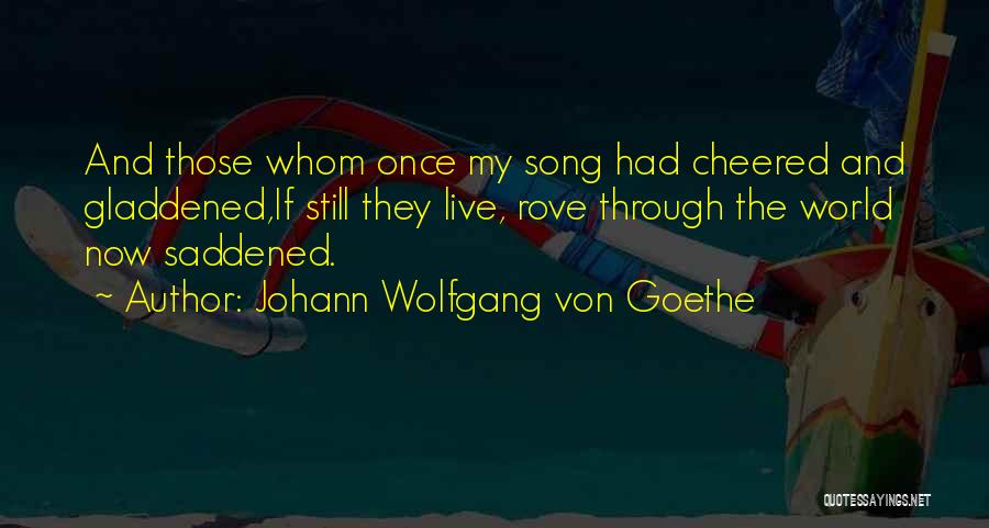 Saddened Quotes By Johann Wolfgang Von Goethe