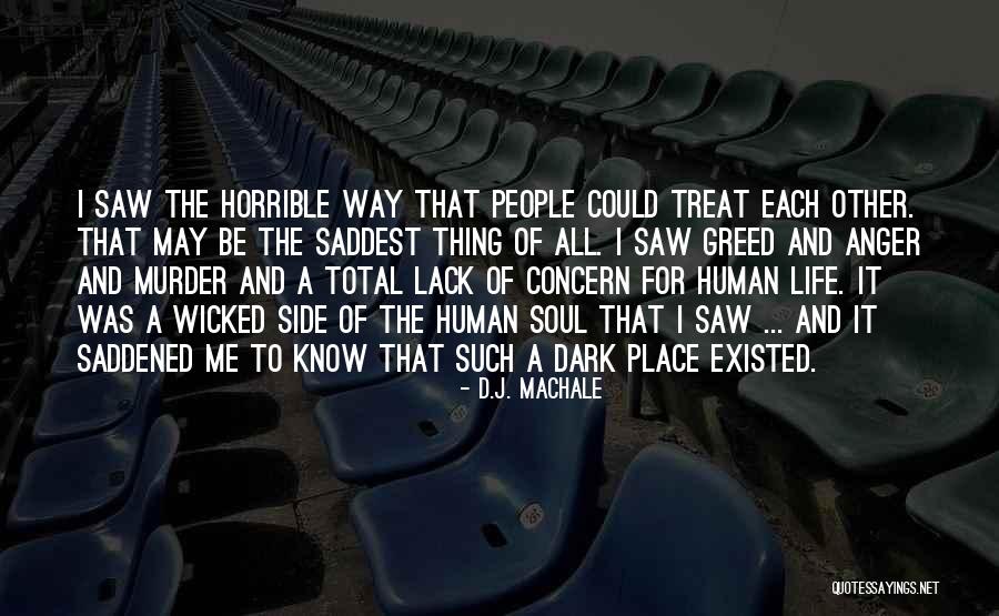 Saddened Soul Quotes By D.J. MacHale Saddened Soul Quotes By D.J. MacHale