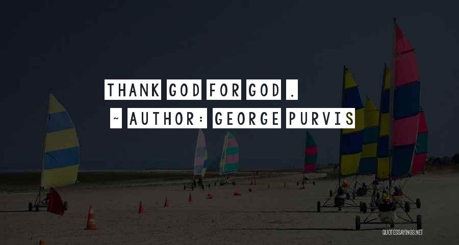 Saddened To Hear Quotes By George Purvis
