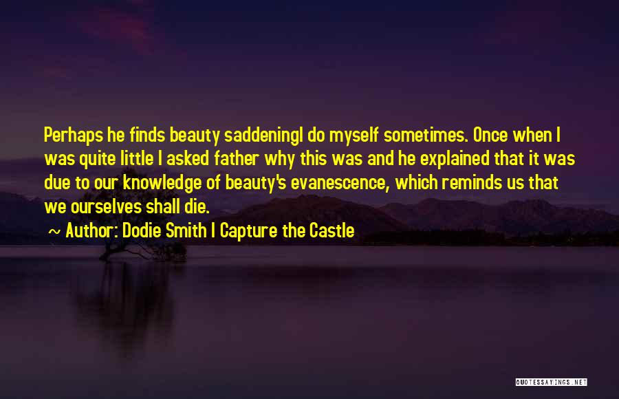 Saddening Quotes By Dodie Smith I Capture The Castle