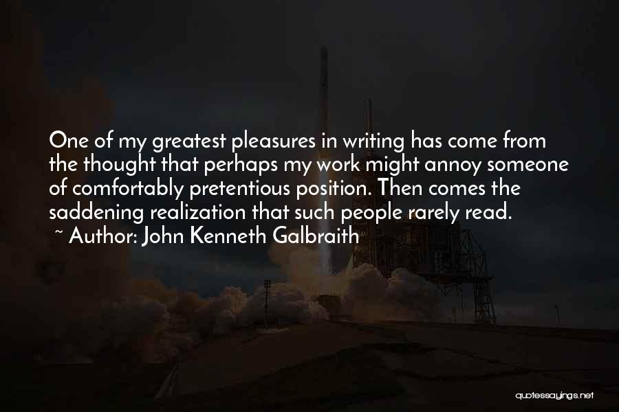 Saddening Quotes By John Kenneth Galbraith