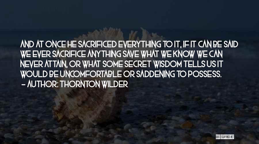 Saddening Quotes By Thornton Wilder