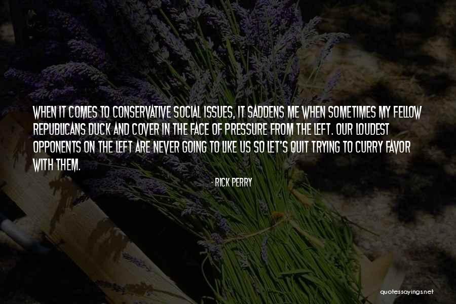 Saddens Or Things Quotes By Rick Perry Saddens Or Things Quotes By Rick Perry