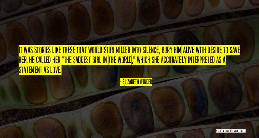 Saddest Ever Love Quotes By Elizabeth Winder