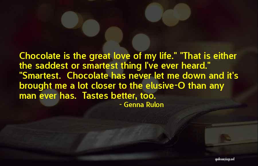 Saddest Ever Love Quotes By Genna Rulon