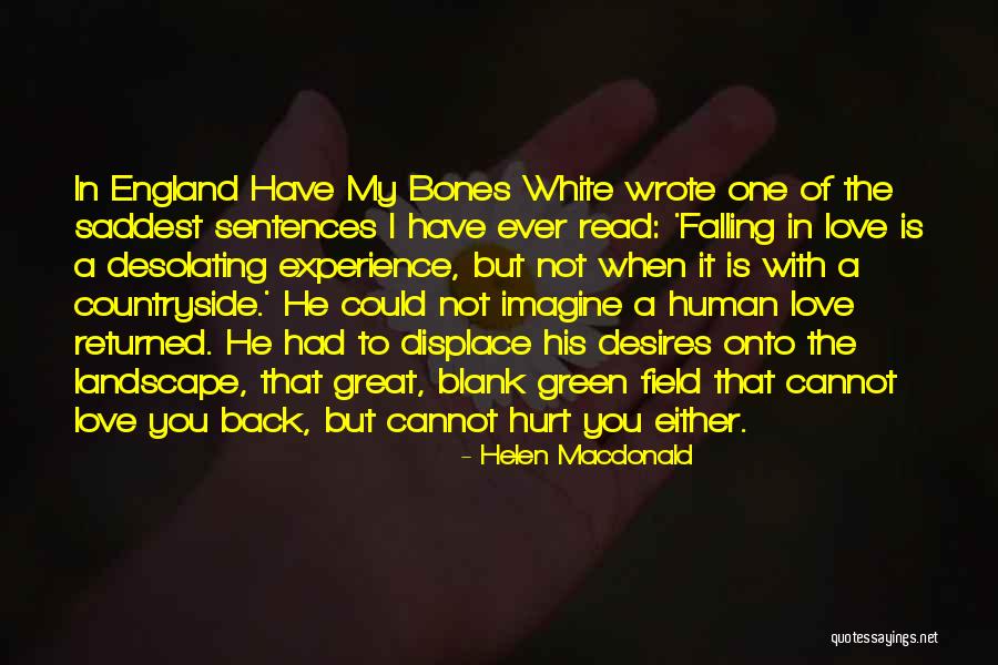 Saddest Ever Love Quotes By Helen Macdonald
