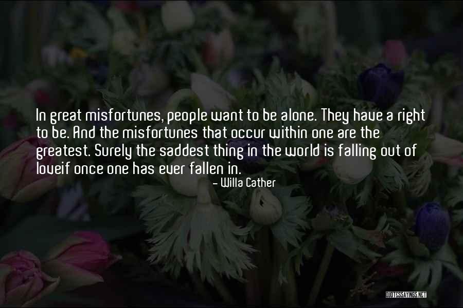 Saddest Ever Love Quotes By Willa Cather