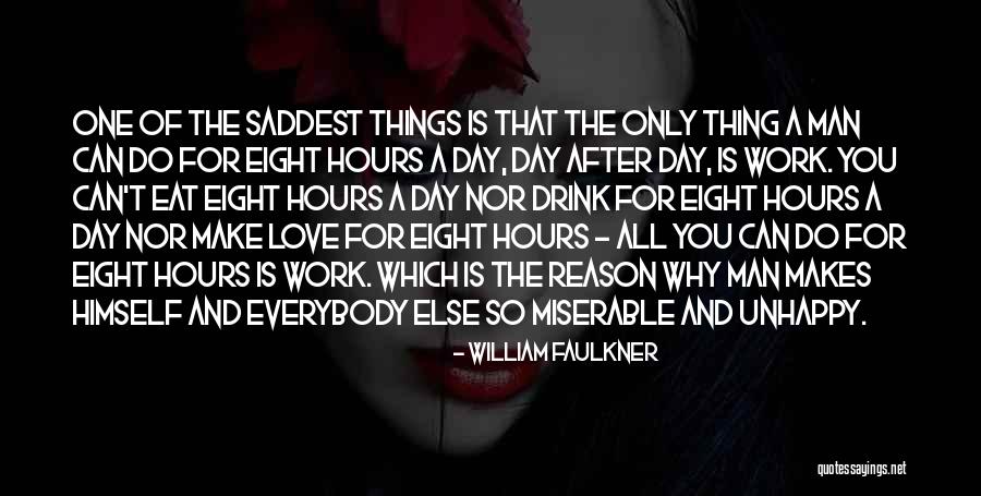 Saddest Ever Love Quotes By William Faulkner
