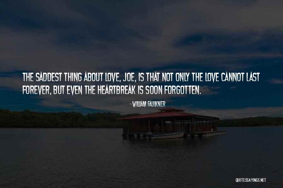 Saddest Ever Love Quotes By William Faulkner
