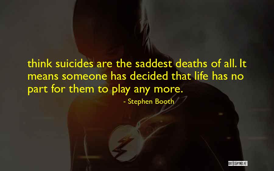 Saddest Life Quotes By Stephen Booth Saddest Life Quotes By Stephen Booth