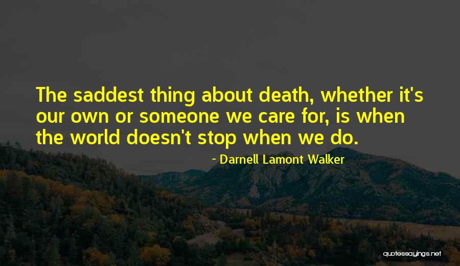 Saddest Quotes By Darnell Lamont Walker Saddest Quotes By Darnell Lamont Walker