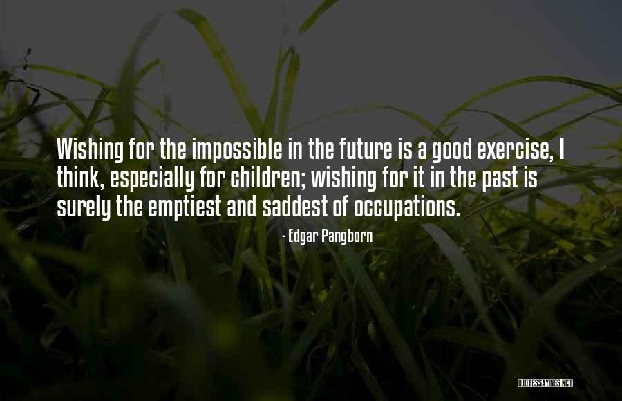 Saddest Quotes By Edgar Pangborn