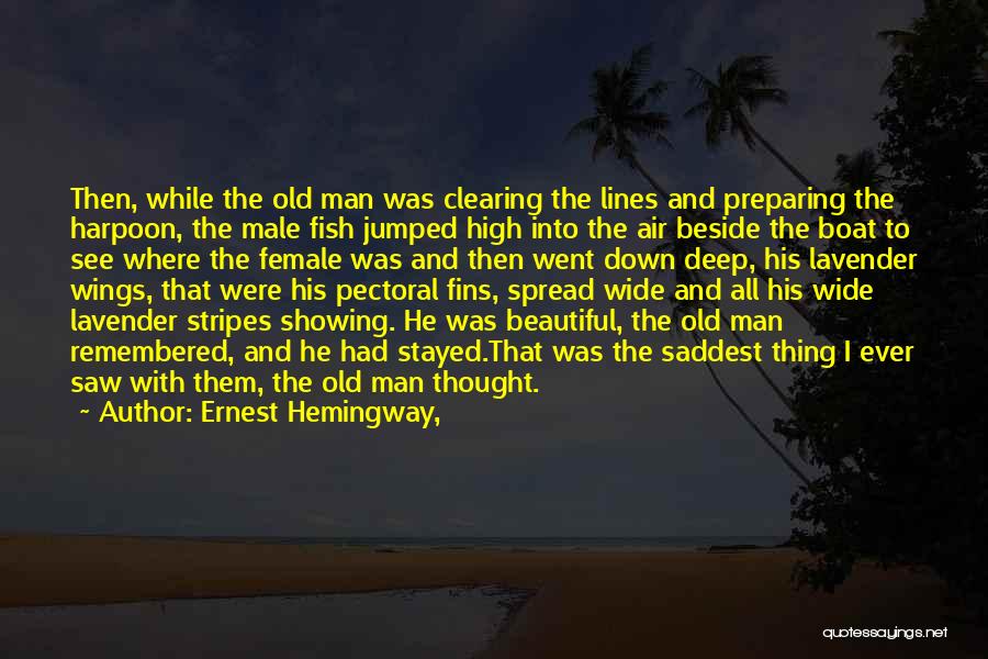 Saddest Quotes By Ernest Hemingway,