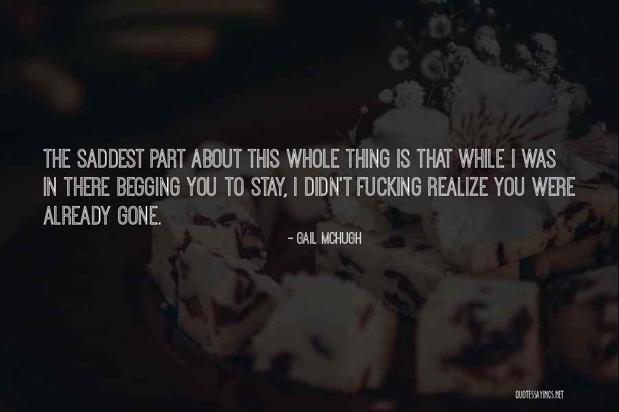 Saddest Quotes By Gail McHugh Saddest Quotes By Gail McHugh