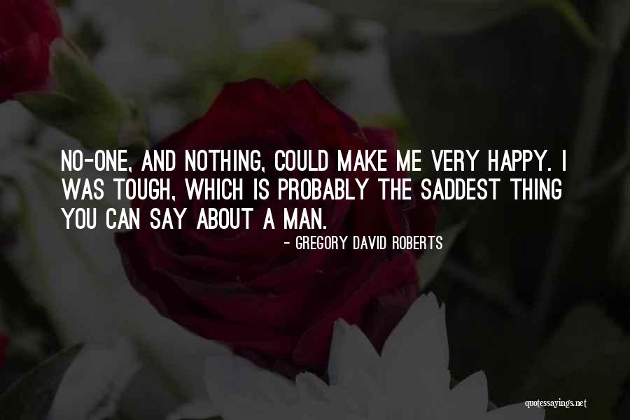 Saddest Quotes By Gregory David Roberts