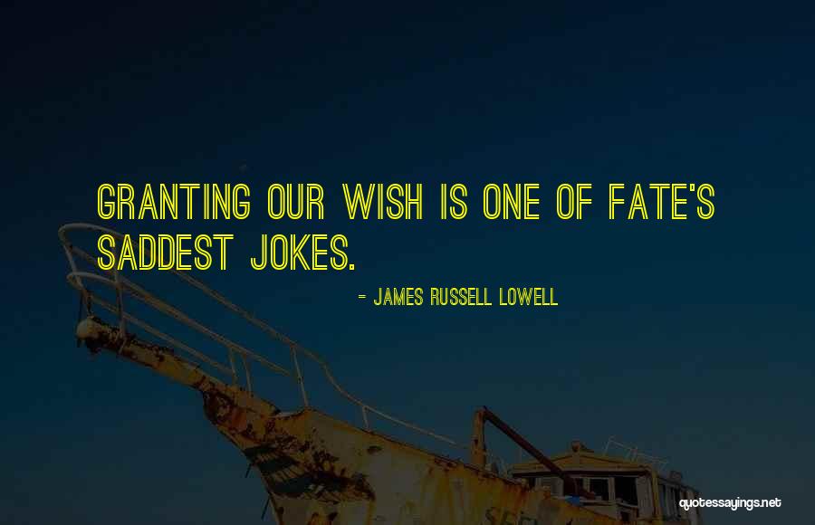 Saddest Quotes By James Russell Lowell