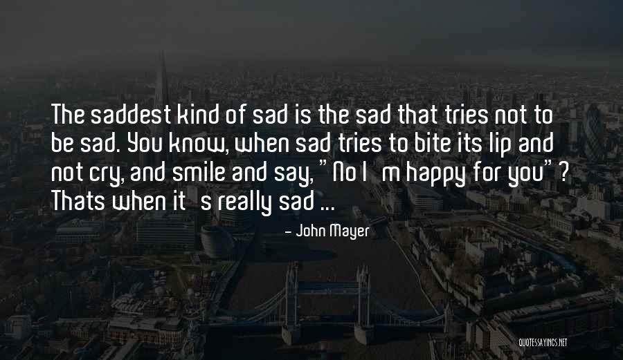 Saddest Quotes By John Mayer