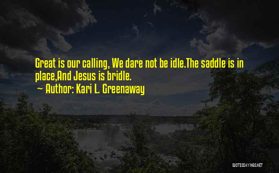 Saddle Quotes By Kari L. Greenaway