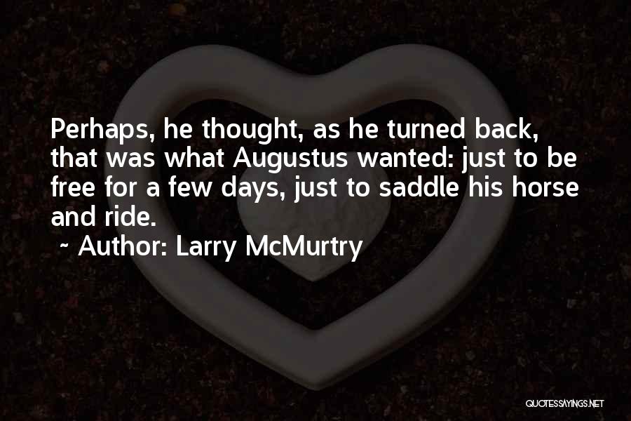 Saddle Quotes By Larry McMurtry