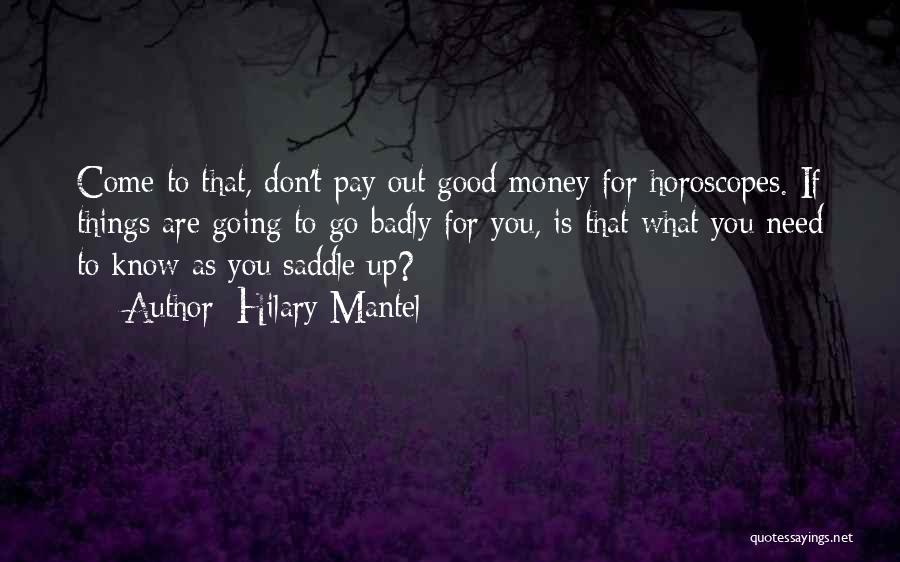 Saddle Up Quotes By Hilary Mantel