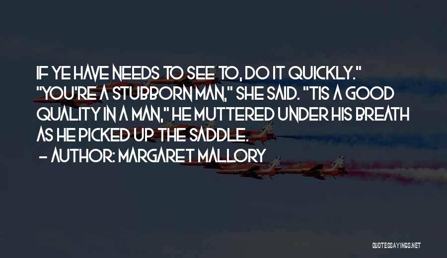 Saddle Up Quotes By Margaret Mallory