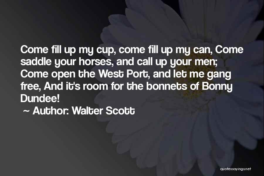 Saddle Up Quotes By Walter Scott