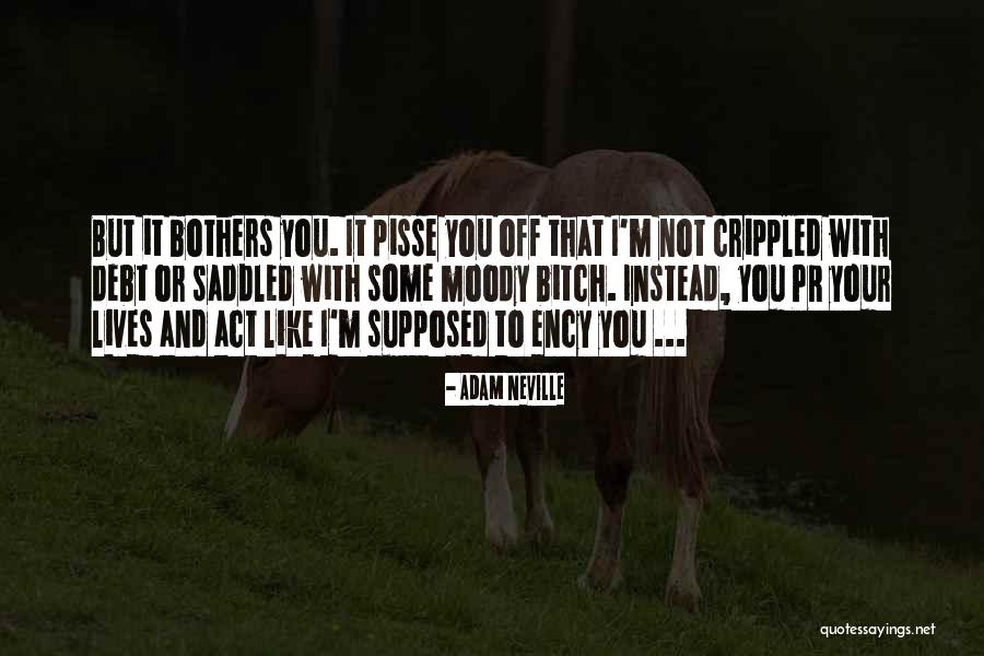 Saddled Quotes By Adam Neville Saddled Quotes By Adam Neville