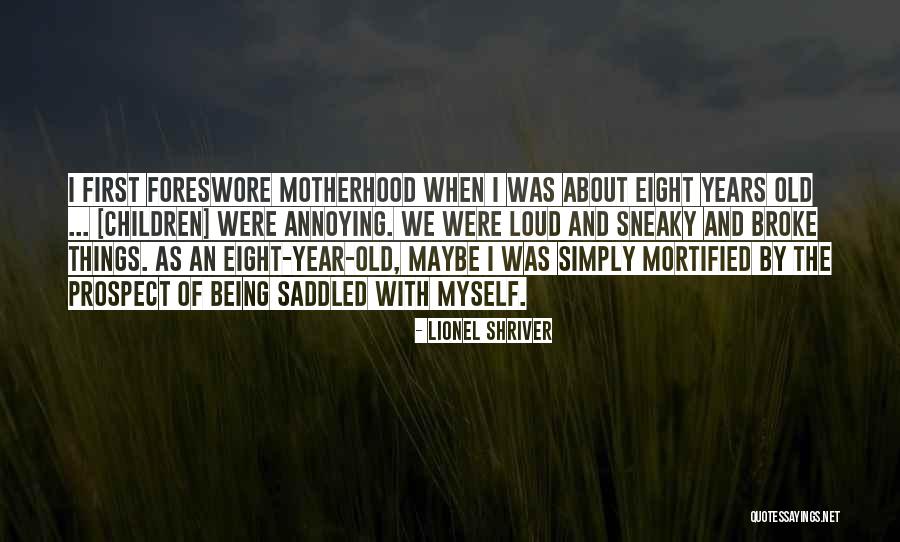 Saddled Quotes By Lionel Shriver Saddled Quotes By Lionel Shriver