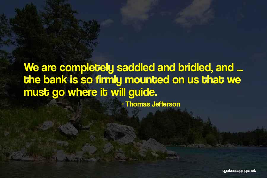 Saddled Quotes By Thomas Jefferson Saddled Quotes By Thomas Jefferson