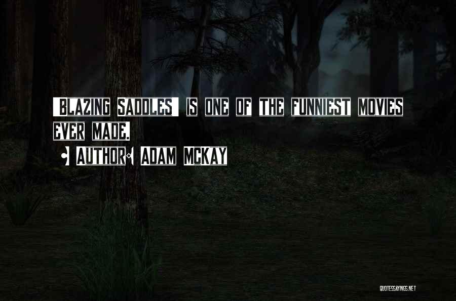 Saddles Quotes By Adam McKay Saddles Quotes By Adam McKay