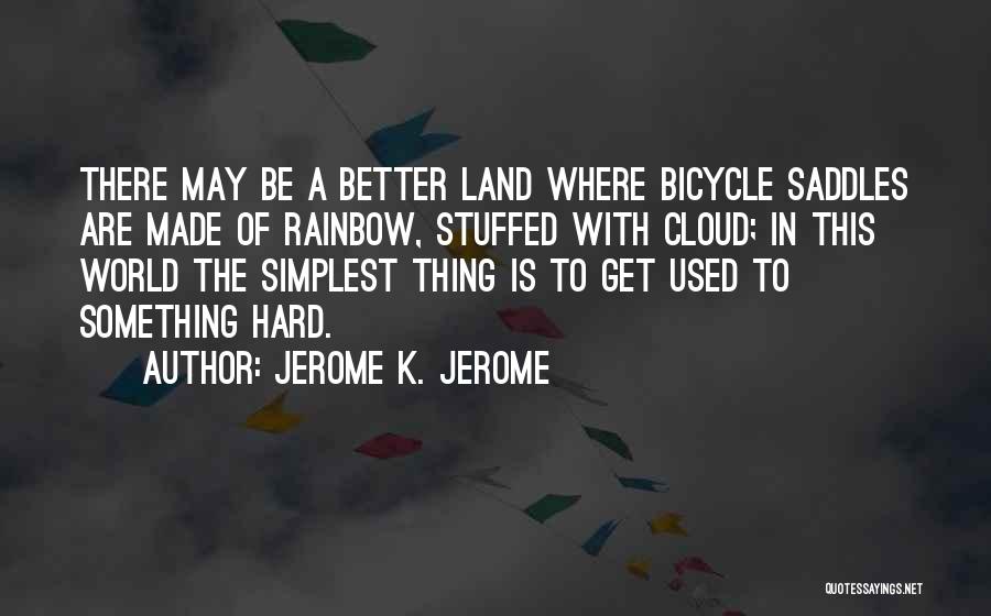 Saddles Quotes By Jerome K. Jerome Saddles Quotes By Jerome K. Jerome