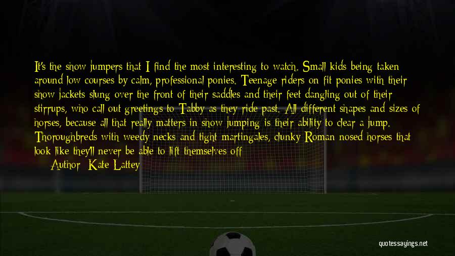 Saddles Quotes By Kate Lattey Saddles Quotes By Kate Lattey