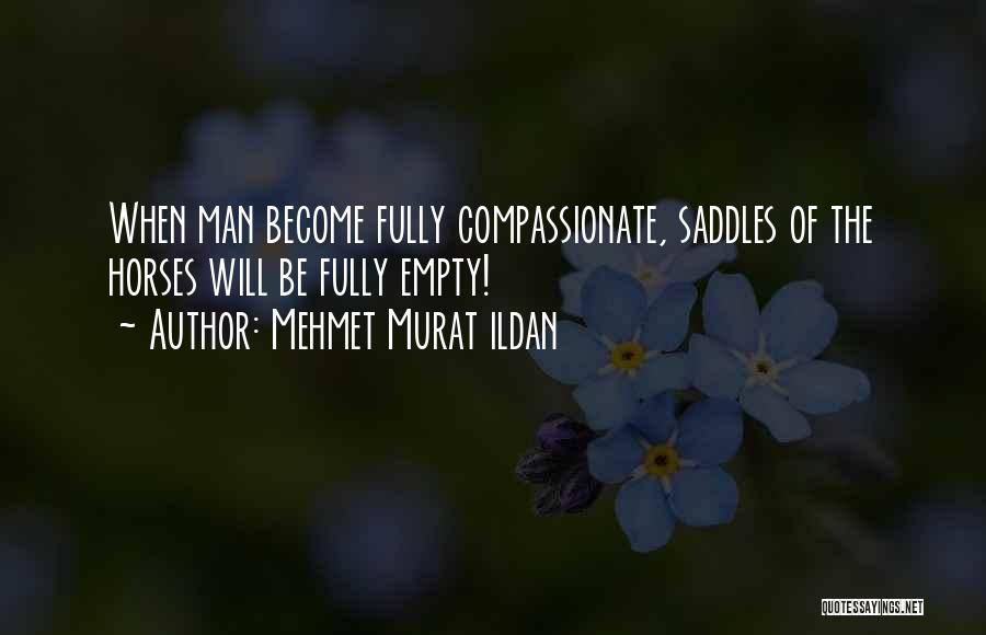 Saddles Quotes By Mehmet Murat Ildan Saddles Quotes By Mehmet Murat Ildan