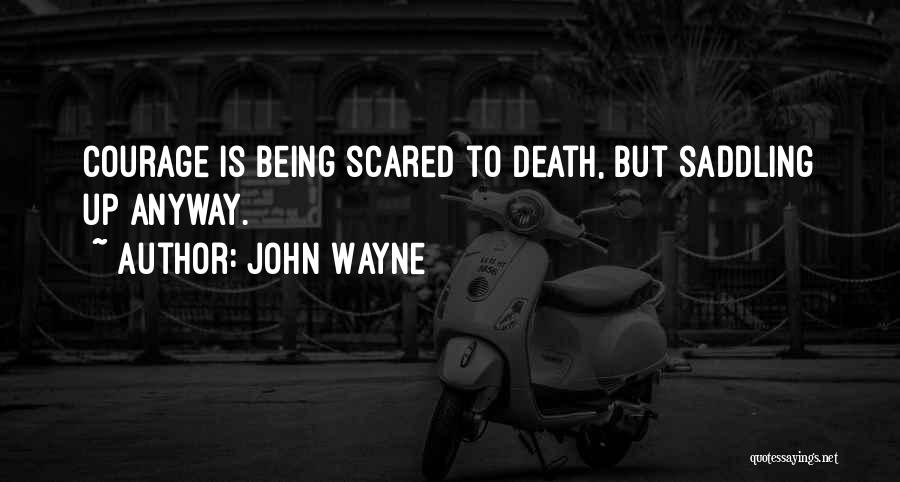 Saddling Up Quotes By John Wayne